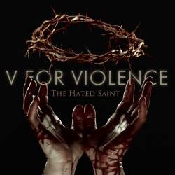V For Violence : The Hated Saint